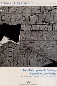 Choix d'Inscriptions de Delphes, Traduites Et Commentees