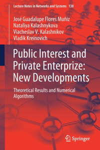 Public Interest and Private Enterprize: New Developments