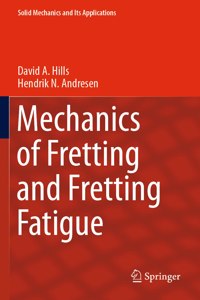 Mechanics of Fretting and Fretting Fatigue