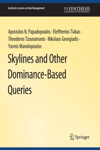 Skylines and Other Dominance-Based Queries