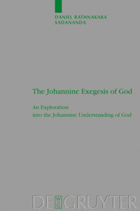 The Johannine Exegesis of God