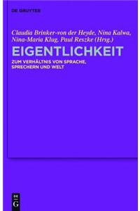 Eigentlichkeit: Zum Verhaltnis Von Sprache, Sprechern Und Welt