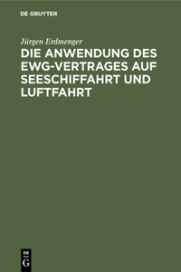 Anwendung des EWG-Vertrages auf Seeschiffahrt und Luftfahrt