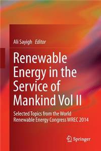 Renewable Energy in the Service of Mankind Vol II