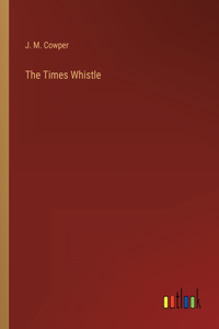 Times Whistle