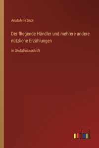 fliegende Händler und mehrere andere nützliche Erzählungen