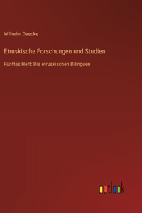 Etruskische Forschungen und Studien