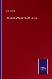 Ethiopian Anecdotes and Goaks