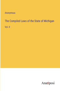 The Compiled Laws of the State of Michigan