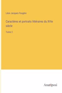 Caractères et portraits littéraires du XVIe siècle