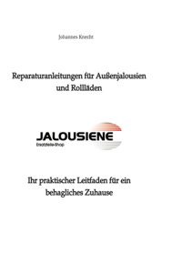 Reparaturanleitungen für Außenjalousien und Rollläden