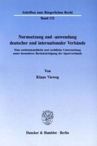 Normsetzung Und -Anwendung Deutscher Und Internationaler Verbande