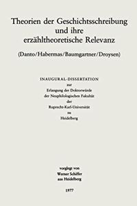 Theorien der Geschichtsschreibung und ihre erzähltheoretische Relevanz