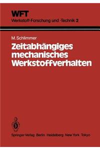 Zeitabhängiges mechanisches Werkstoffverhalten