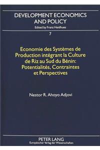 Economie des systemes de production integrant la culture de riz au sud du Benin:- Potentialites, contraintes et perspectives