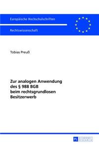 Zur Analogen Anwendung Des § 988 Bgb Beim Rechtsgrundlosen Besitzerwerb