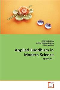 Applied Buddhism in Modern Science