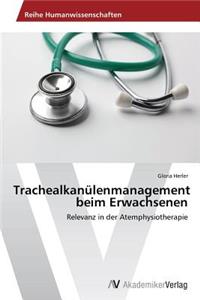 Trachealkanülenmanagement beim Erwachsenen