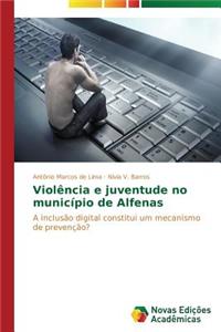Violência e juventude no município de Alfenas