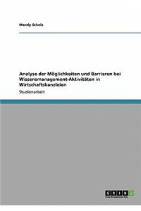 Analyse der Möglichkeiten und Barrieren bei Wissensmanagement-Aktivitäten in Wirtschaftskanzleien