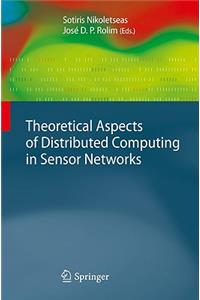 Theoretical Aspects of Distributed Computing in Sensor Networks