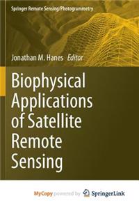 Biophysical Applications of Satellite Remote Sensing