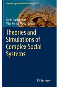 Theories and Simulations of Complex Social Systems