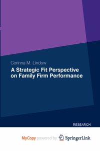 A Strategic Fit Perspective on Family Firm Performance