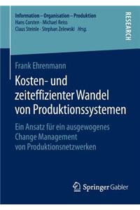 Kosten- und zeiteffizienter Wandel von Produktionssystemen