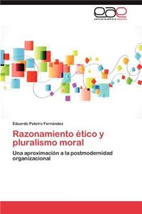 Razonamiento Etico y Pluralismo Moral