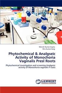 Phytochemical & Analgseic Activity of Monochoria Vaginalis Presl Roots