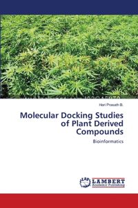 Molecular Docking Studies of Plant Derived Compounds