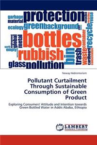 Pollutant Curtailment Through Sustainable Consumption of Green Product