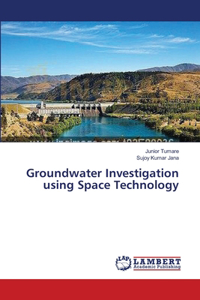 Groundwater Investigation using Space Technology