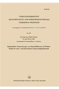Systematische Untersuchungen von Kleinschiffsformen auf flachem Wasser im unter- und überkritischen Geschwindigkeitsbereich