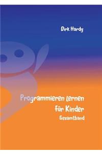 Programmieren lernen für Kinder - Gesamtband