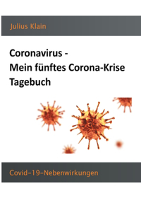 Coronavirus - Mein fünftes Corona-Krise Tagebuch