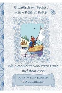 Die Geschichte von Peter Hase auf dem Meer (inklusive Ausmalbilder, deutsche Erstveröffentlichung! )