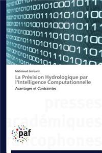 La Prévision Hydrologique Par L Intelligence Computationnelle