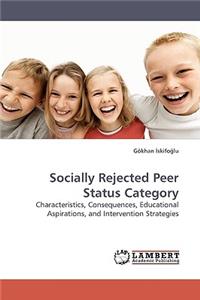 Socially Rejected Peer Status Category