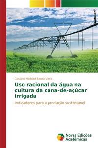Uso racional da água na cultura da cana-de-açúcar irrigada