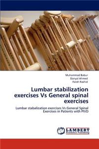 Lumbar stabilization exercises Vs General spinal exercises