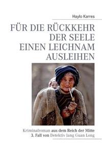 Für die Rückkehr der Seele einen Leichnam ausleihen