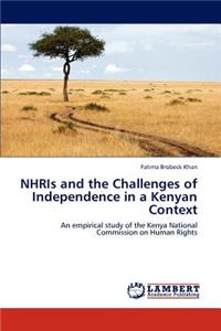 Nhris and the Challenges of Independence in a Kenyan Context