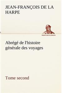 Abrégé de l'histoire générale des voyages (Tome second)