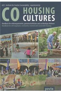 Cohousing Cultures: Handbook for Self-Organized, Community-Oriented and Sustainable Housing