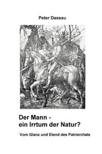 Mann - ein Irrtum der Natur?