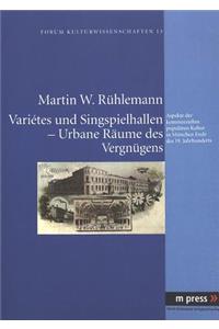 Variétes Und Singspielhallen - Urbane Raeume Des Vergnuegens