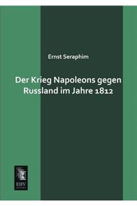 Krieg Napoleons Gegen Russland Im Jahre 1812