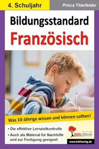 Bildungsstandard Franzosisch: Was 10-Jahrige wissen und konnen sollten!